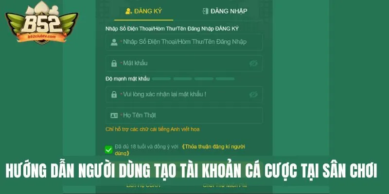 Hướng dẫn người dùng tạo tài khoản cá cược tại sân chơi